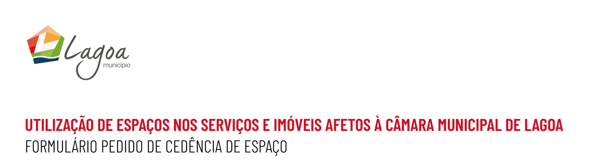 Câmara municipal de Lagoa|FORMULÁRIO PEDIDO DE CEDÊNCIA DE ESPAÇO